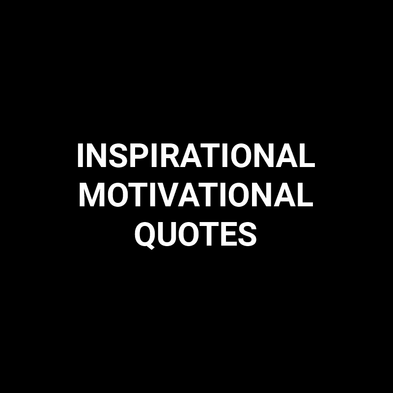 Inspirational Motivational Quotes – quotes365days.com